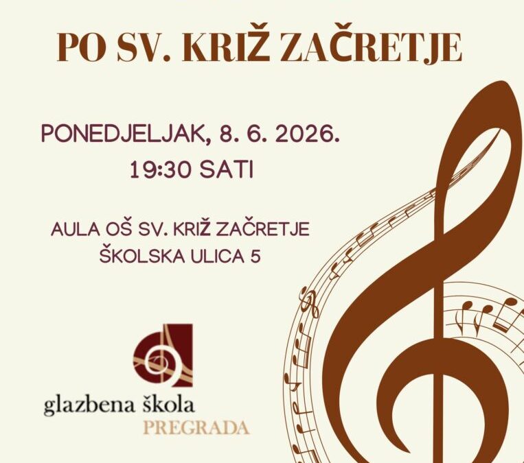 Završni koncert učenika –  PO SV. KRIŽ ZAČRETJE